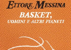 ettore-messina-basket-uomini-altri-pianeti